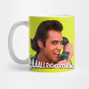 Ace Ventura - Allrightythen! Mug